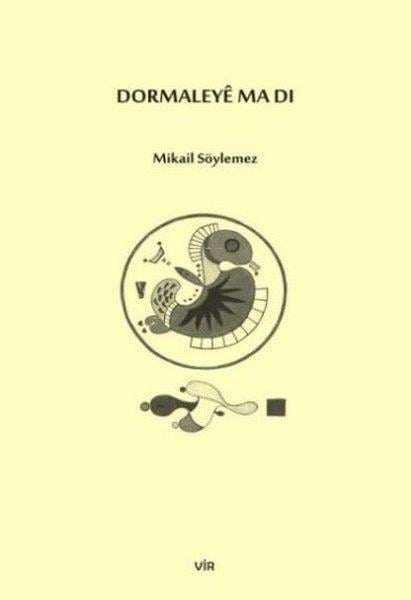 Mikail SöylemezKürtçeDormaleye Ma Dı
