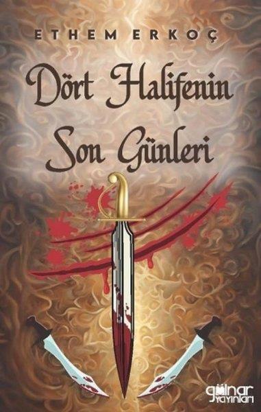 Ethem ErkoçIslamische BücherDört Halifenin Son Günleri