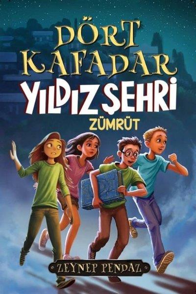 Zeynep PendazÇocuk Gençlik RomanlarıDört Kafadar: Yıldız Şehri - Zümrüt