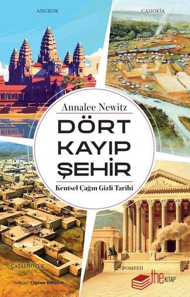 Annalee NewitzDünya TarihiDört Kayıp Şehir - Kentsel Çağın Gizli Tarihi
