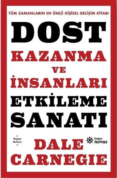 Dale CarnegieKişisel Gelişim KitaplarıDost Kazanma ve İnsanları Etkileme Sanatı