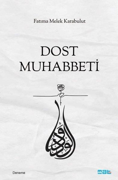 Fatıma Melek KarabulutDeneme KitaplarıDost Muhabbeti