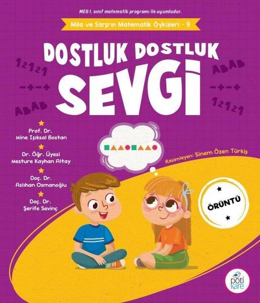 Aslıhan OsmanoğluEgitim Etkinlik KitaplariDostluk Dostluk Sevgi - Mila ve Sarp'ın Matematik Öyküleri 9