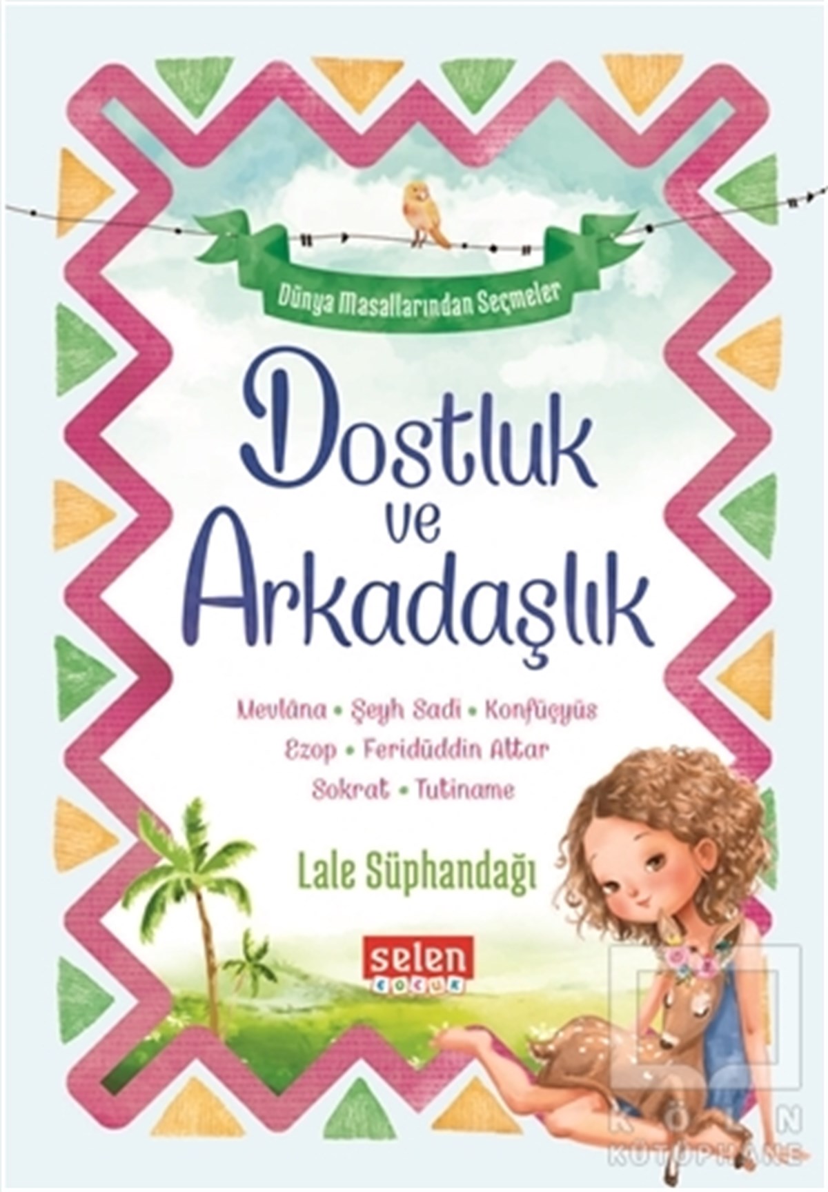 Lale SüphandağıMasallarDostluk ve Arkadaşlık