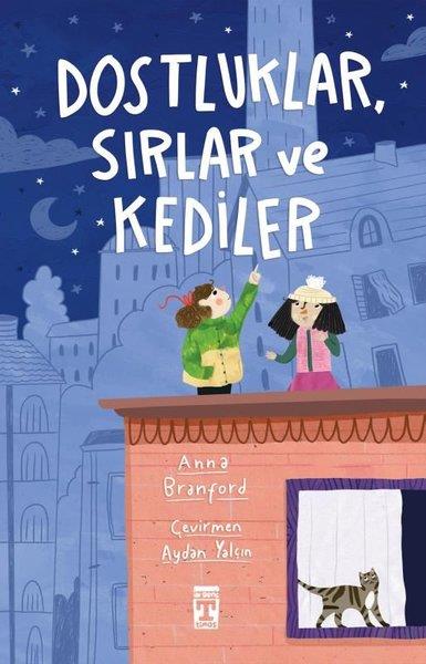 Anna BranfordÇocuk Gençlik RomanlarıDostluklar Sırlar ve Kediler