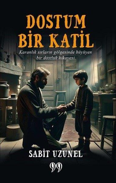 Sabit UzunelTürk RomaniDostum Bir Katil