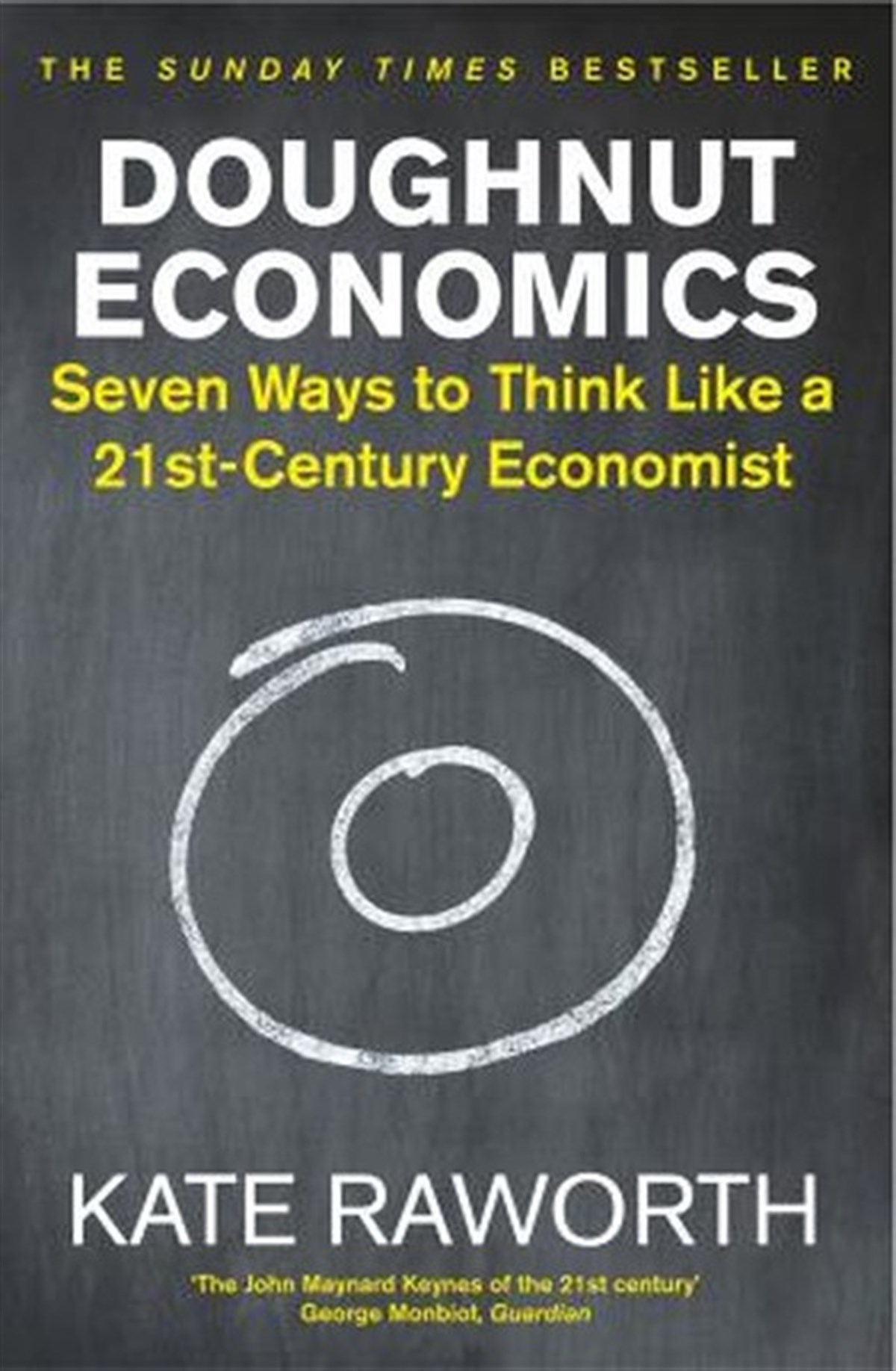 Kate RaworthBusiness and EconomicsDoughnut Economics: Seven Ways to Think Like a 21st-Century Economist