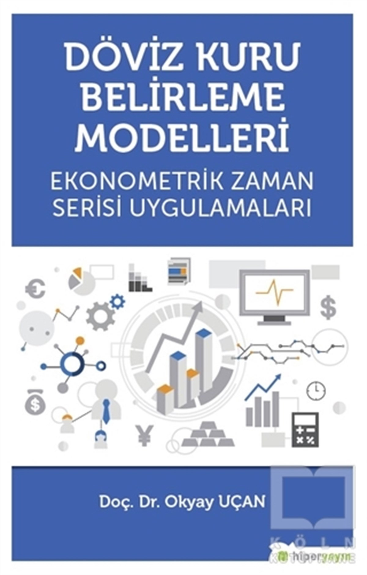 Okyay UçanDiğerDöviz Kuru Belirleme Modelleri
