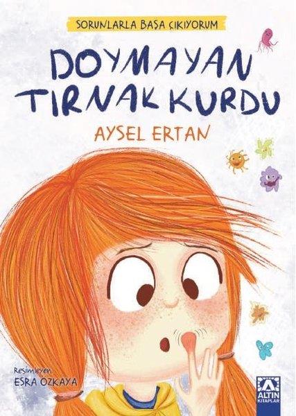 Aysel ErtanEgitim Etkinlik KitaplariDoymayan Tırnak Kurdu - Sorunlarla Başa Çıkıyorum