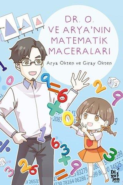 Giray ÖktenÇocuk Gençlik RomanlarıDr. O ve Arya'nın Matematik Maceraları