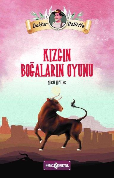 Hugh LoftingÇocuk Gençlik RomanlarıDr. Dolittle - Kızgın Boğaların Oyunu