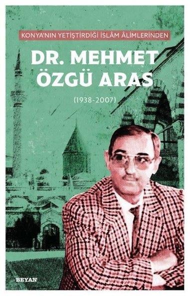 KolektifAnı & Mektup & Günlük KitaplarıDr. Mehmet Özgü Aras - Konya'nın Yetiştirdiği İslam Alimlerinden