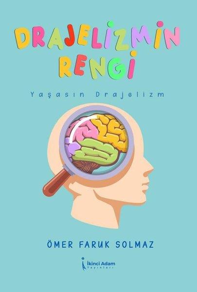 Ömer Faruk SolmazEssay BücherDrajelizmin Rengi - Yaşasın Drajelizm