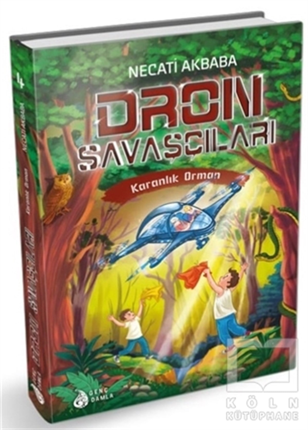 Necati AkbabaJugendliteraturDron Savaşçıları - Karanlık Orman