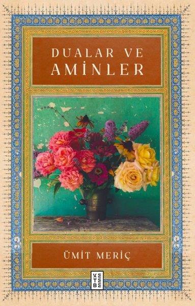 Ümit MeriçDeneme KitaplarıDualar ve Aminler