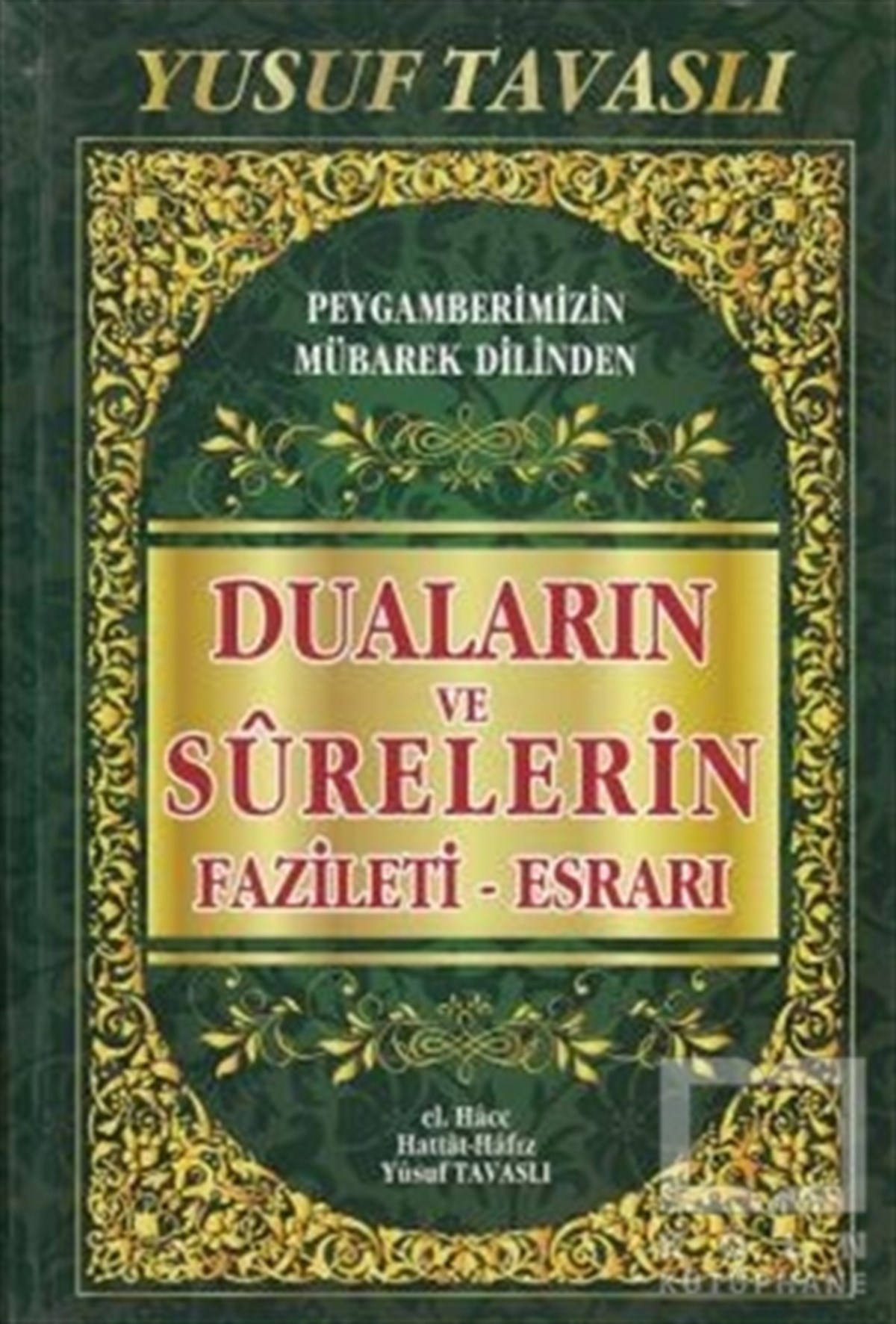 Yusuf TavaslıKuran ve Kuran ÜzerineDuaların ve Surelerin Fazileti Esrarı (KO7)