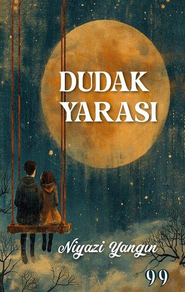 Niyazi YangınTürk ŞiiriDudak Yarası