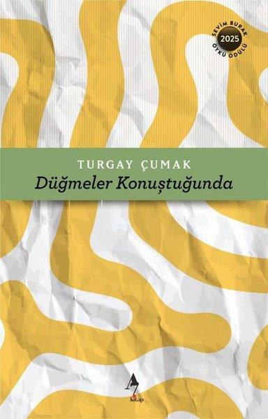 Turgay ÇumakTürk RomaniDüğmeler Konuştuğunda