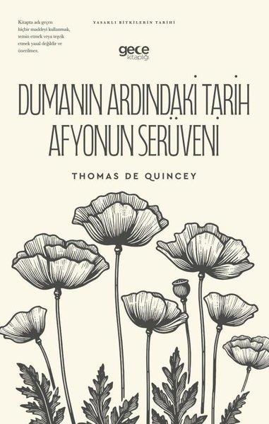 Thomas De QuinceyDünya TarihiDumanın Ardındaki Tarih Afyonun Serüveni