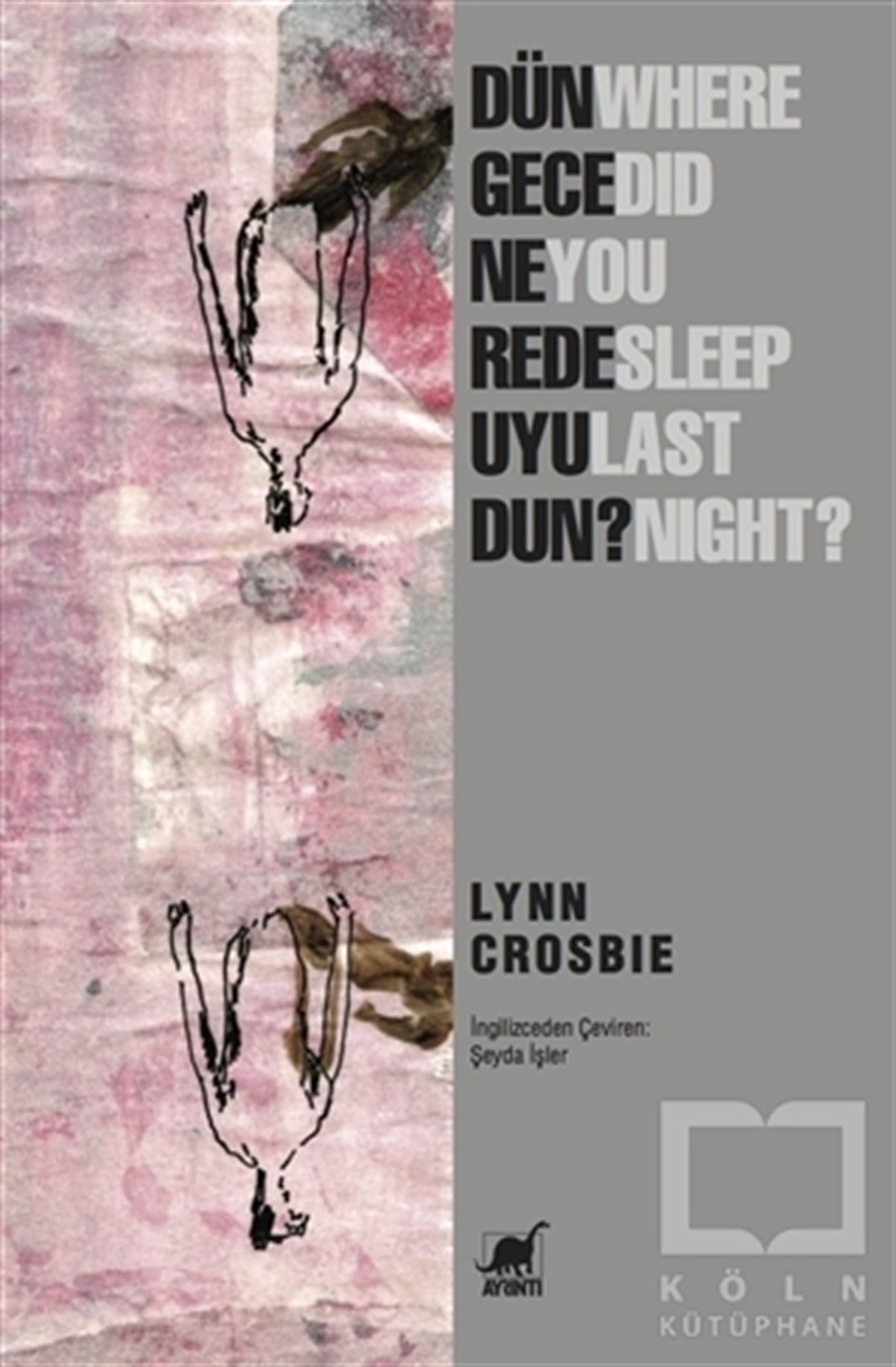 Dün Gece Nerede Uyudun?