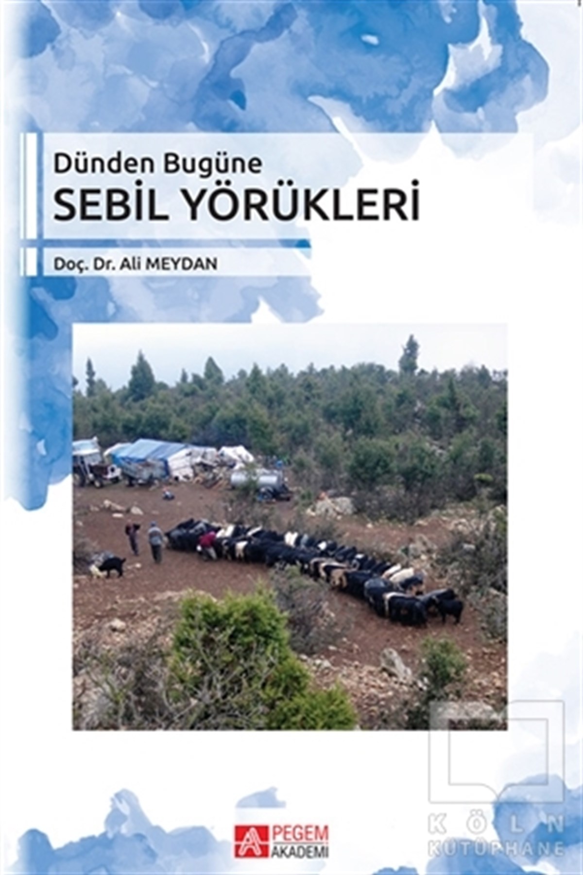 Ali MeydanReferans KitaplarDünden Bugüne Sebil Yörükleri