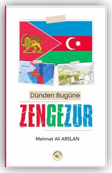 Mehmet Ali ArslanCoğrafyaDünden Bugüne Zengezur