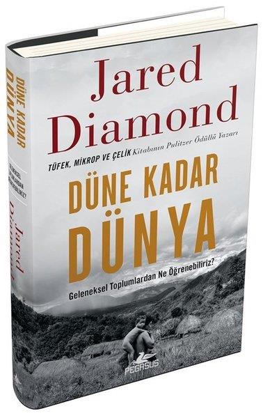 Jared DiamondDünya TarihiDüne Kadar Dünya-Geleneksel Toplumlardan Ne Öğrenebiliriz?