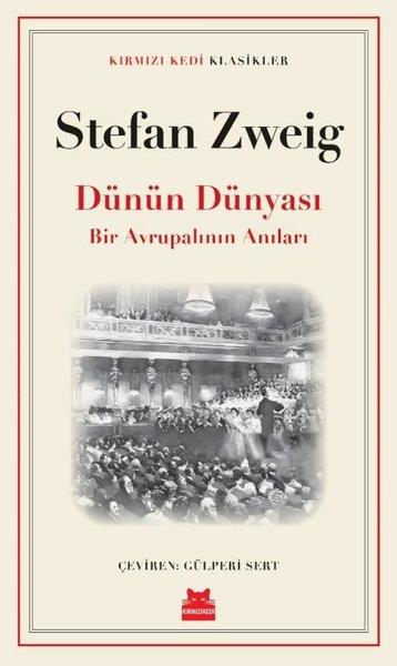 Stefan ZweigDünya GünlükDünün Dünyası - Bir Avrupalının Anıları