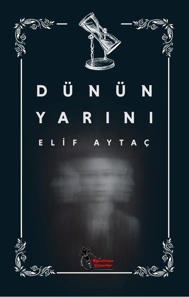 Elif AytaçTürk RomaniDünün Yarını