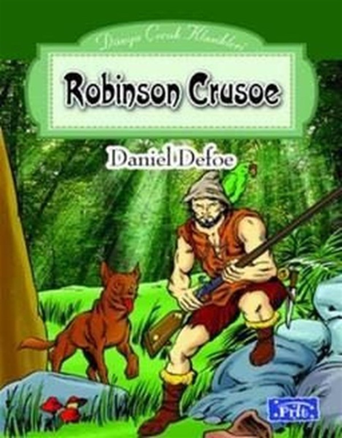 Daniel DefoeKinderbücher KlassikerDünya Çocuk Klasikleri Dizisi: Robinson Crusoe