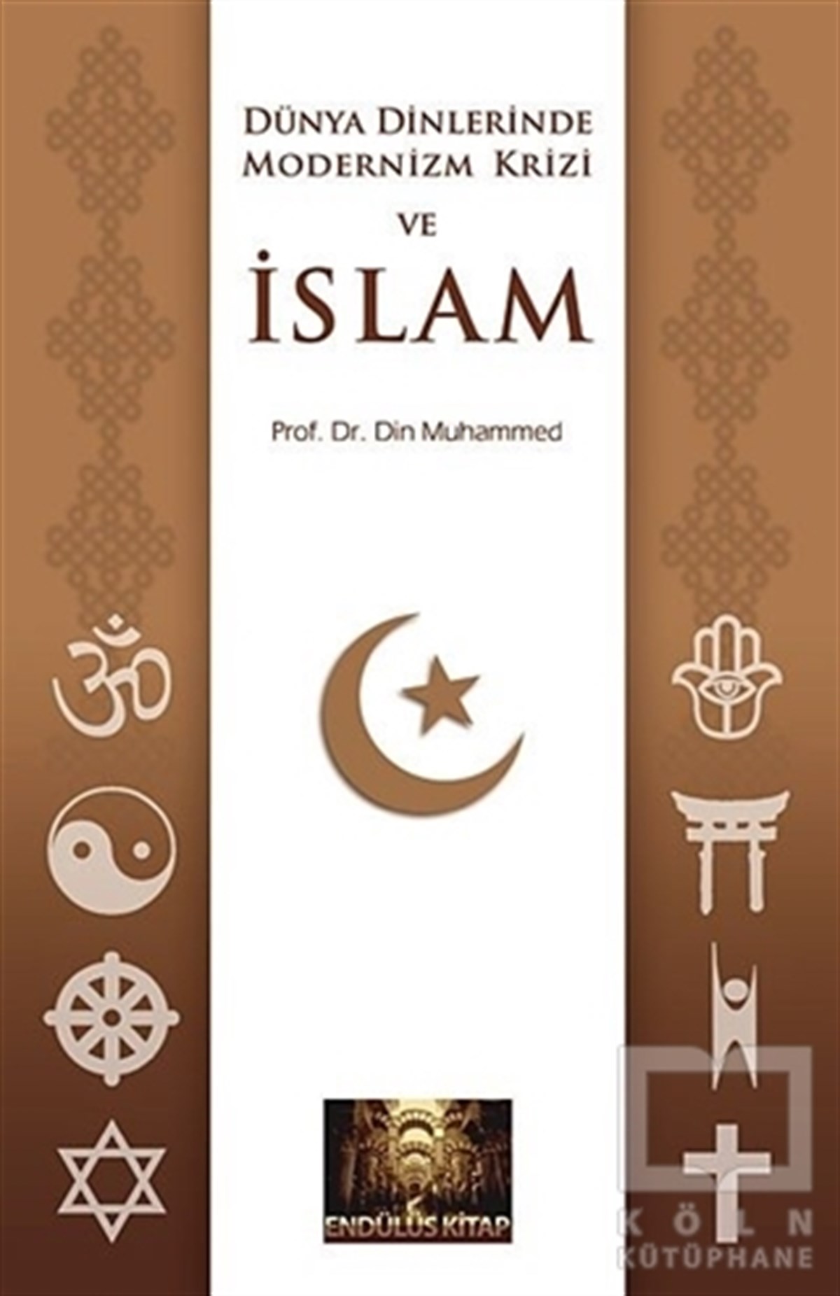 Din MuhammedAraştırma-İncelemeDünya Dinlerinde Modernizm Krizi ve İslam