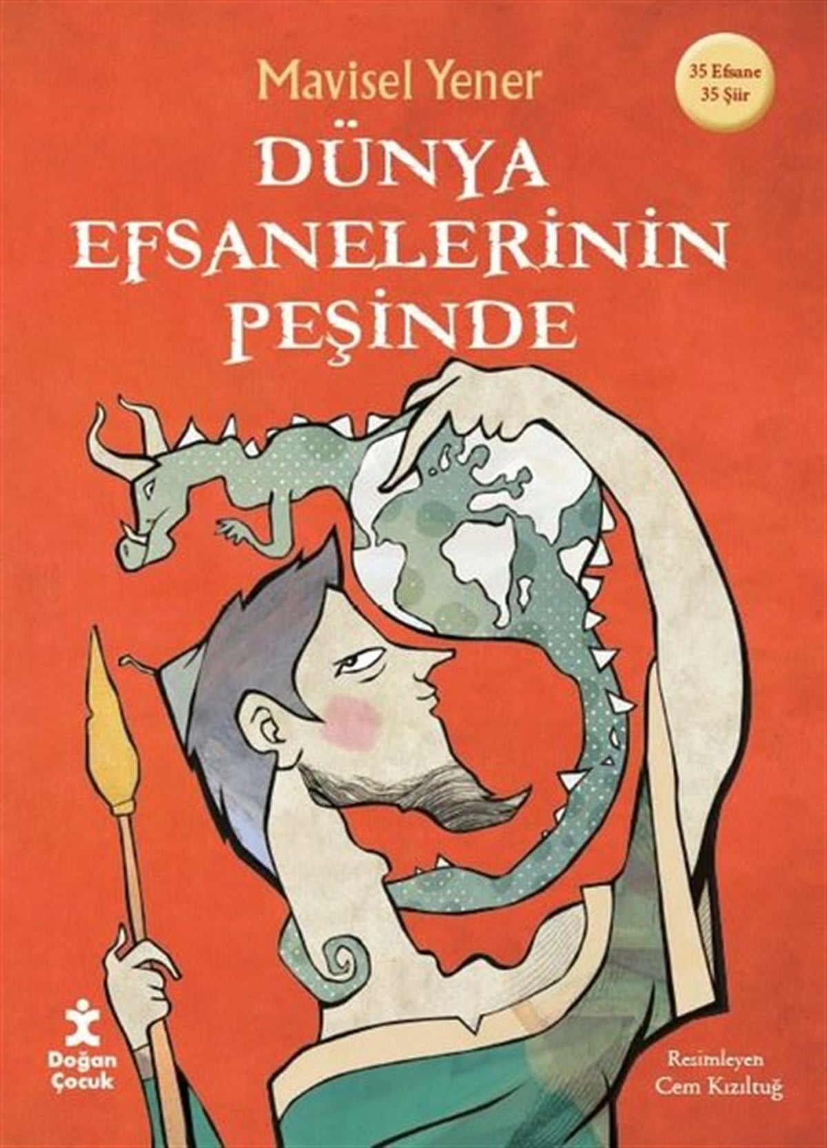 Mavisel YenerÇocuk Gençlik RomanlarıDünya Efsanelerinin Peşinde