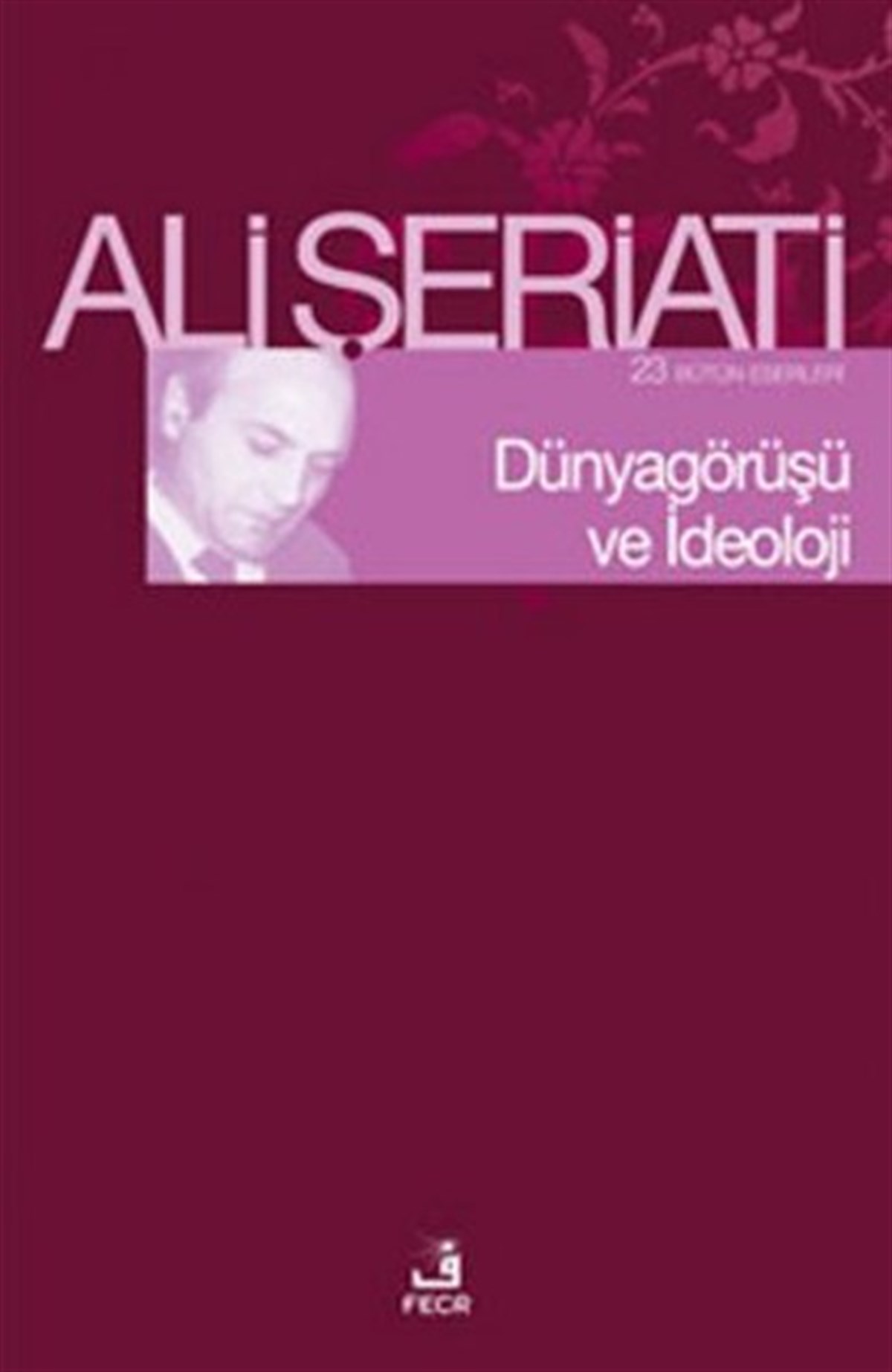 Ali ŞeriatiIslamische BücherDünya Görüşü Ve İdeoloji