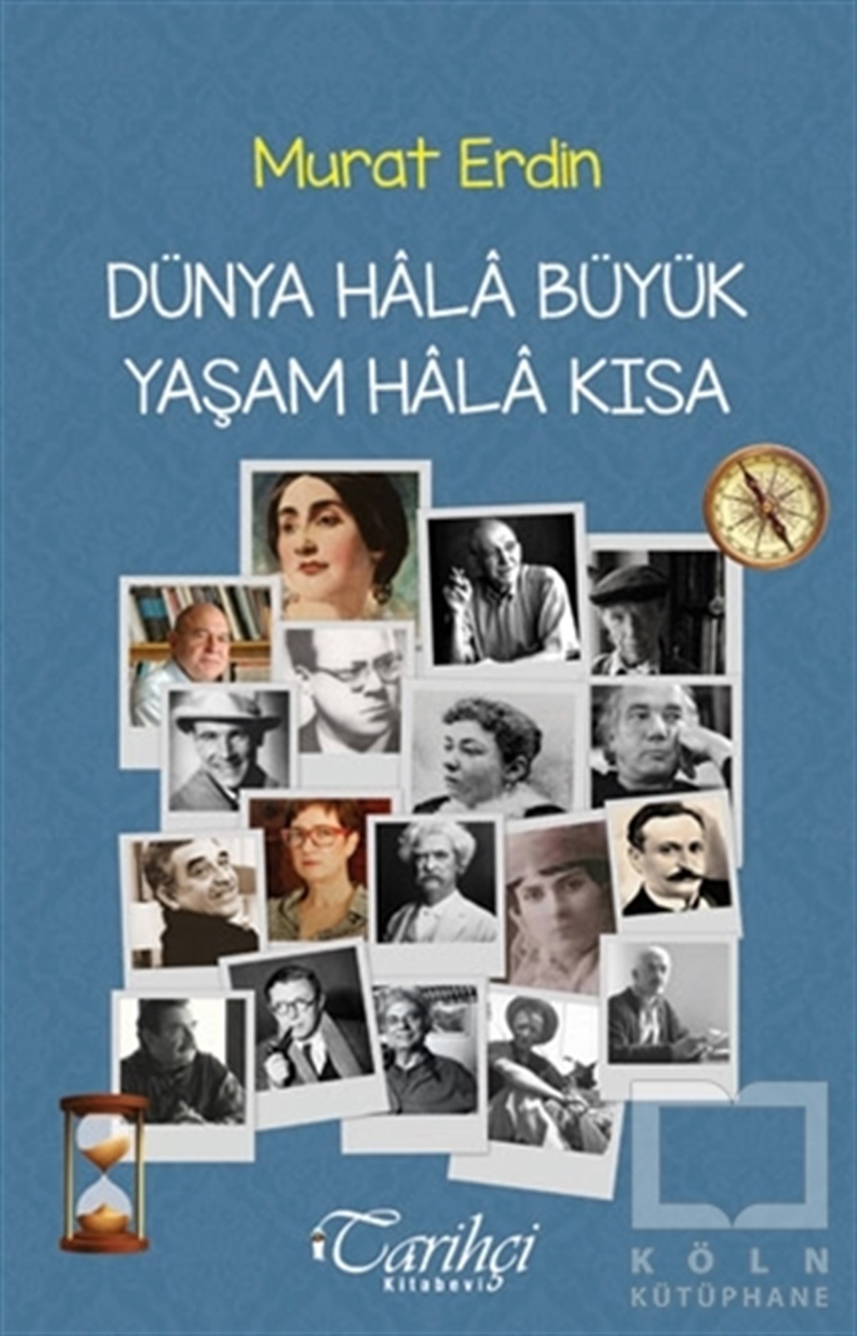 Murat ErdinDenemeDünya Hala Büyük Yaşam Hala Kısa