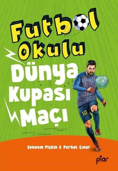 Ferhat ÇınarÇocuk Gençlik RomanlarıDünya Kupası Maçı - Futbol Okulu