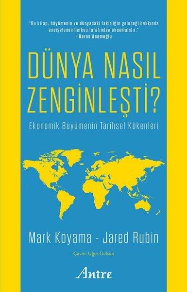 Jared RubinEkonomi KitaplarıDünya Nasıl Zenginleşti? Ekonomik Büyümenin Tarihsel Kökenleri