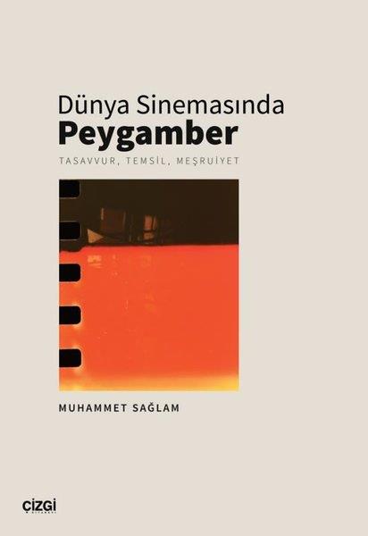 Muhammet SağlamDinDünya Sinemasında Peygamber: Tasavvur Temsil Meşruiyet