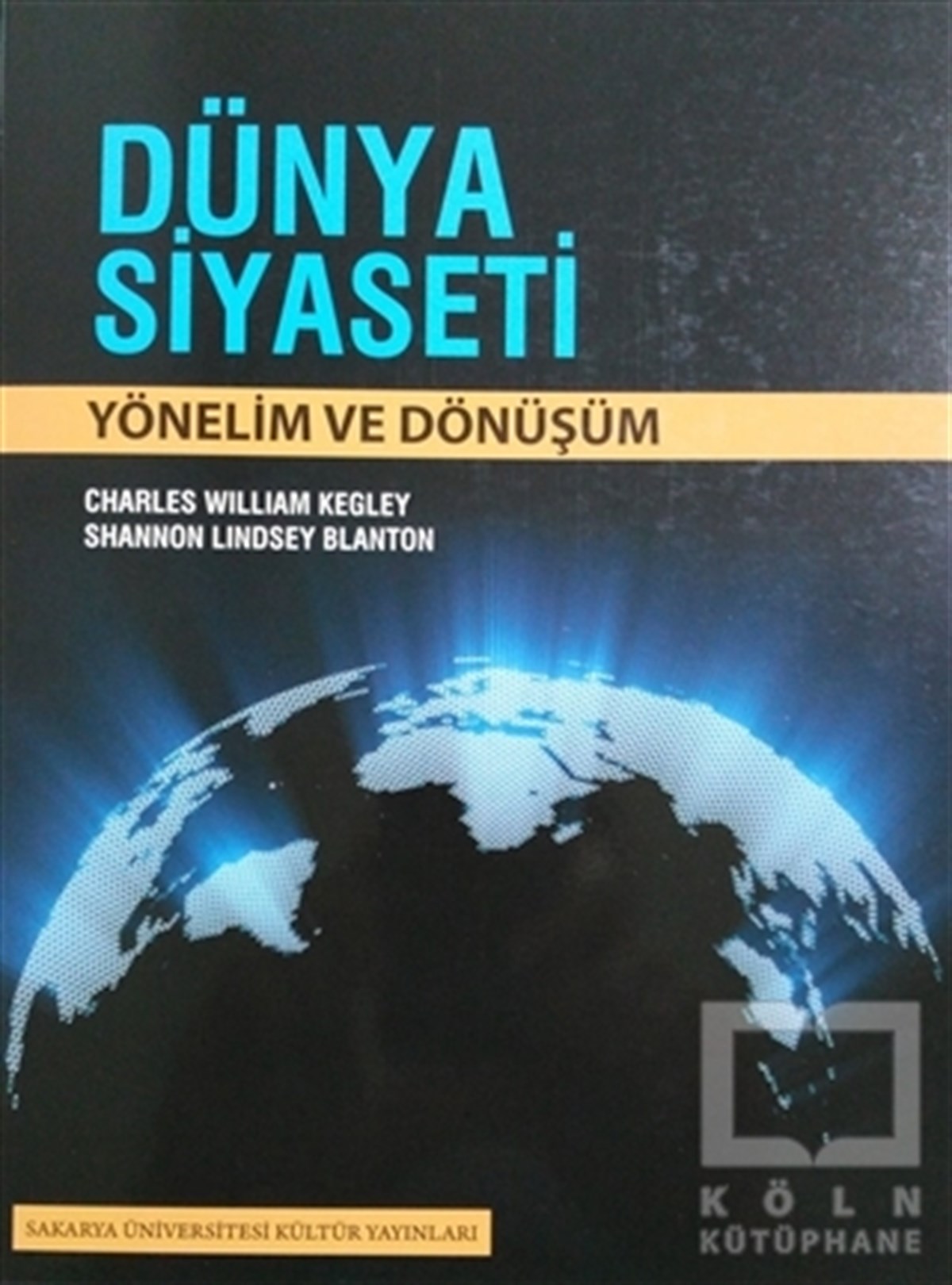 Charles William KegleyDünya Siyaseti ve PolitikasıDünya Siyaseti