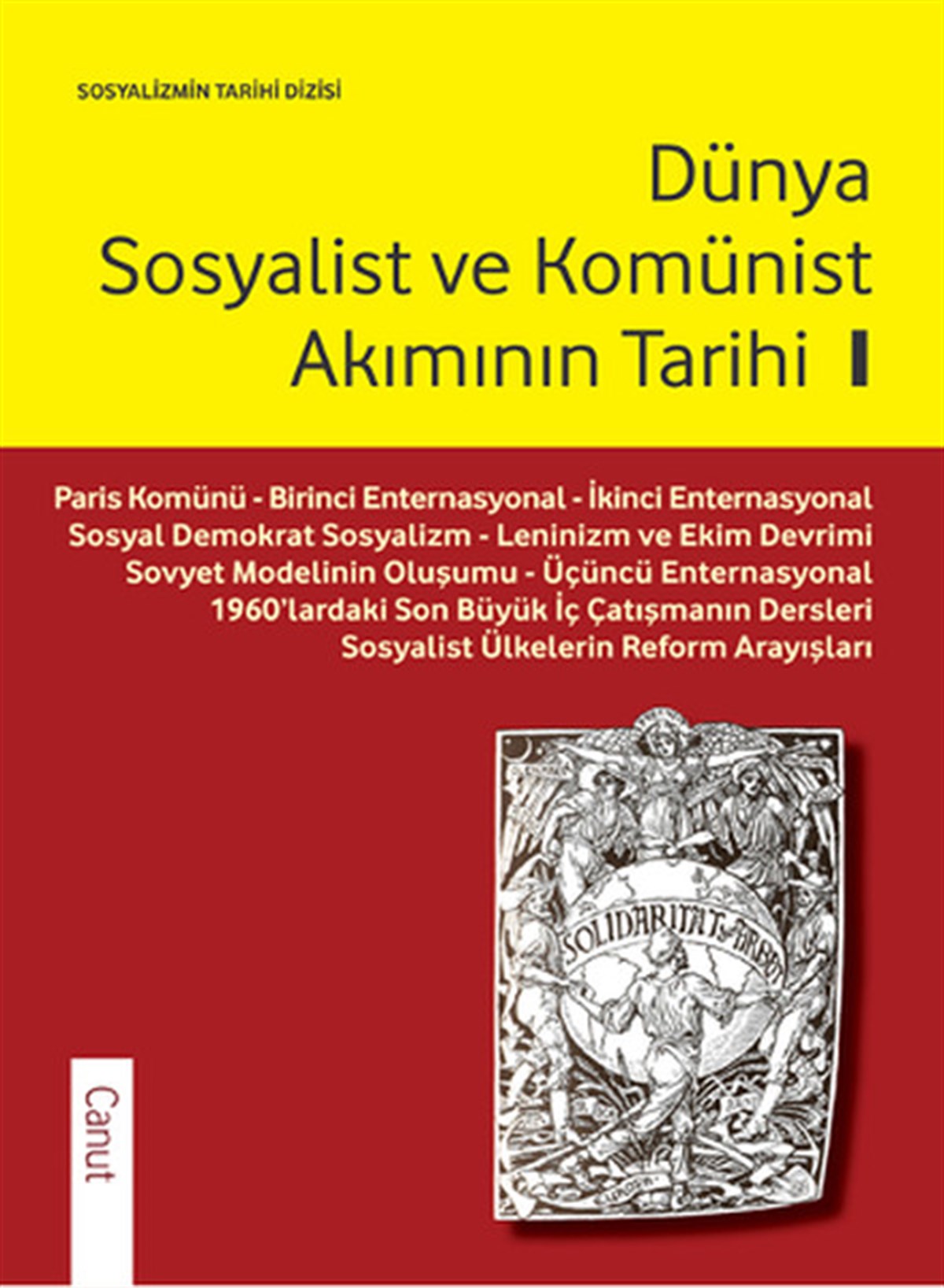Du KangchuanWeltpolitik und deren RichtlinienDünya Sosyalist ve Komünist Akımının Tarihi - 1