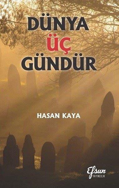 Hasan KayaTürk ŞiiriDünya Üç Gündür