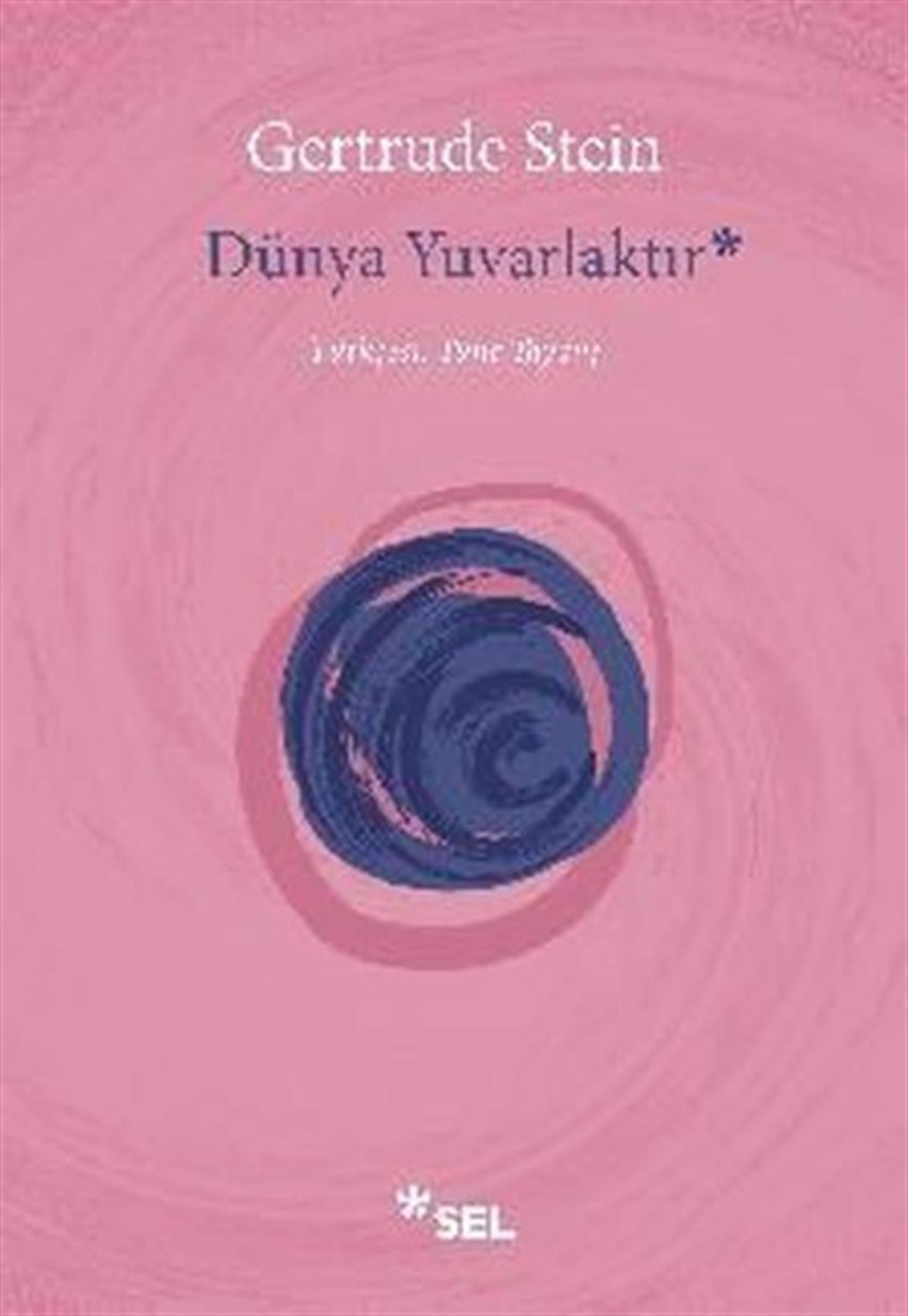Gertrude SteinDünya RomanDünya Yuvarlaktır