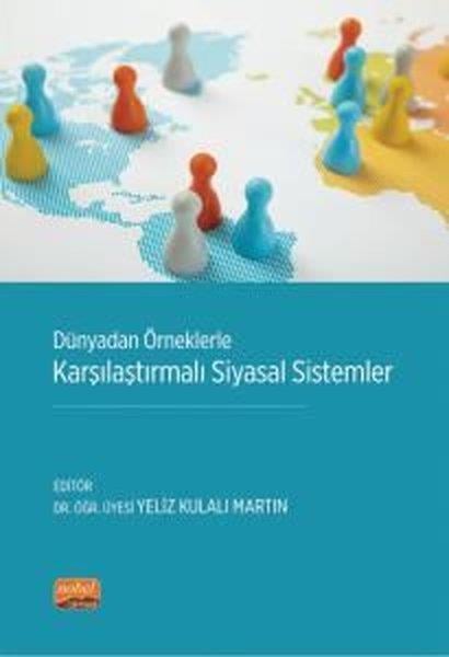 KolektifDünya Siyaseti ve PolitikasıDünyadan Örneklerle Karşılaştırmalı Siyasal Sistemler