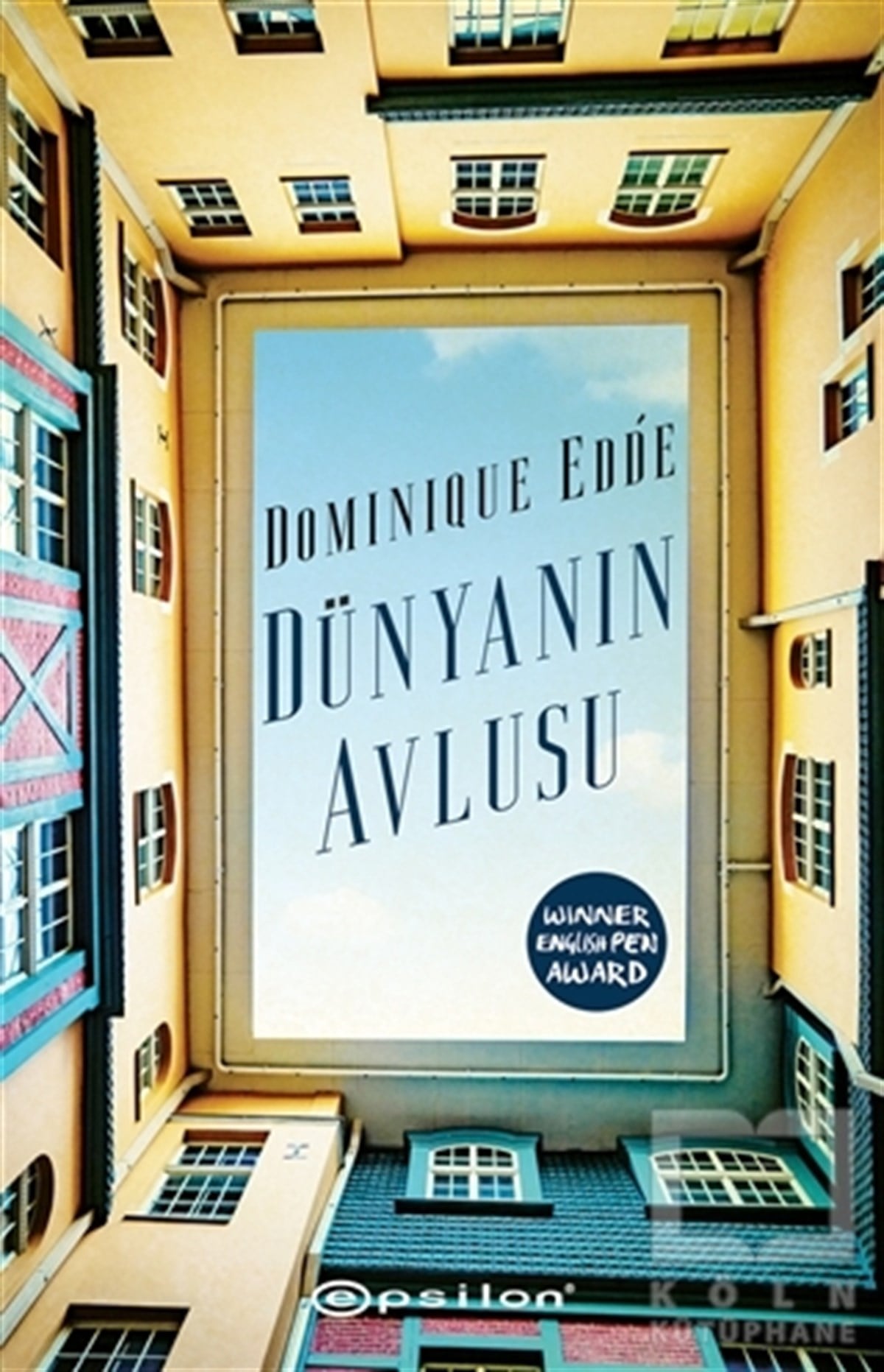 Dominique EddeTürkische RomaneDünyanın Avlusu