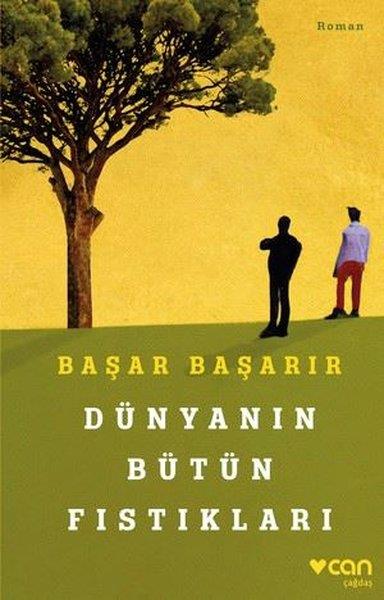 Başar BaşarırTürkiye RomanDünyanın Bütün Fıstıkları