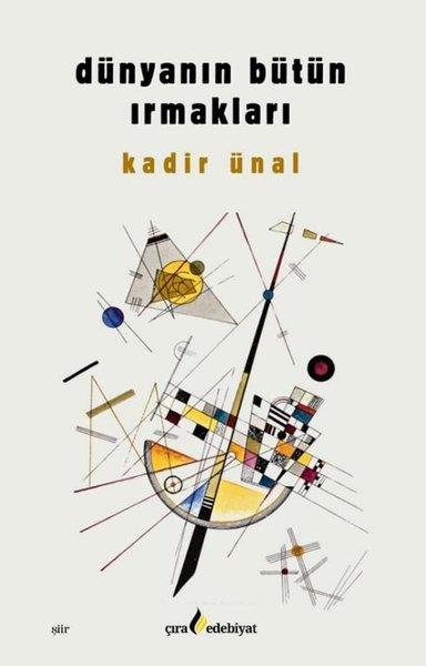 Kadir ÜnalTürk ŞiiriDünyanın Bütün Irmakları
