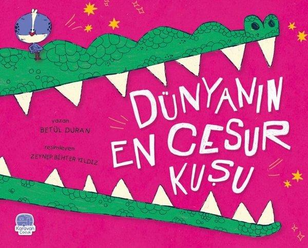 Betül DuranEgitim Etkinlik KitaplariDünyanın En Cesur Kuşu