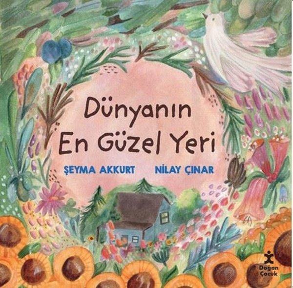 Şeyma AkkurtEgitim Etkinlik KitaplariDünyanın En Güzel Yeri