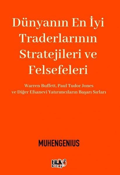 MuhengeniusFelsefe BilimiDünyanın En İyi Traderlarının Stratejileri ve Felsefeleri