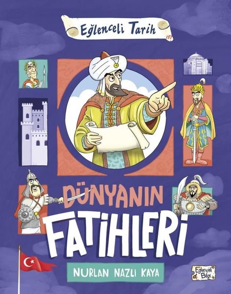Nurlan Nazlı KayaKindergeschichtenDünyanın Fatihleri - Eğlenceli Tarih