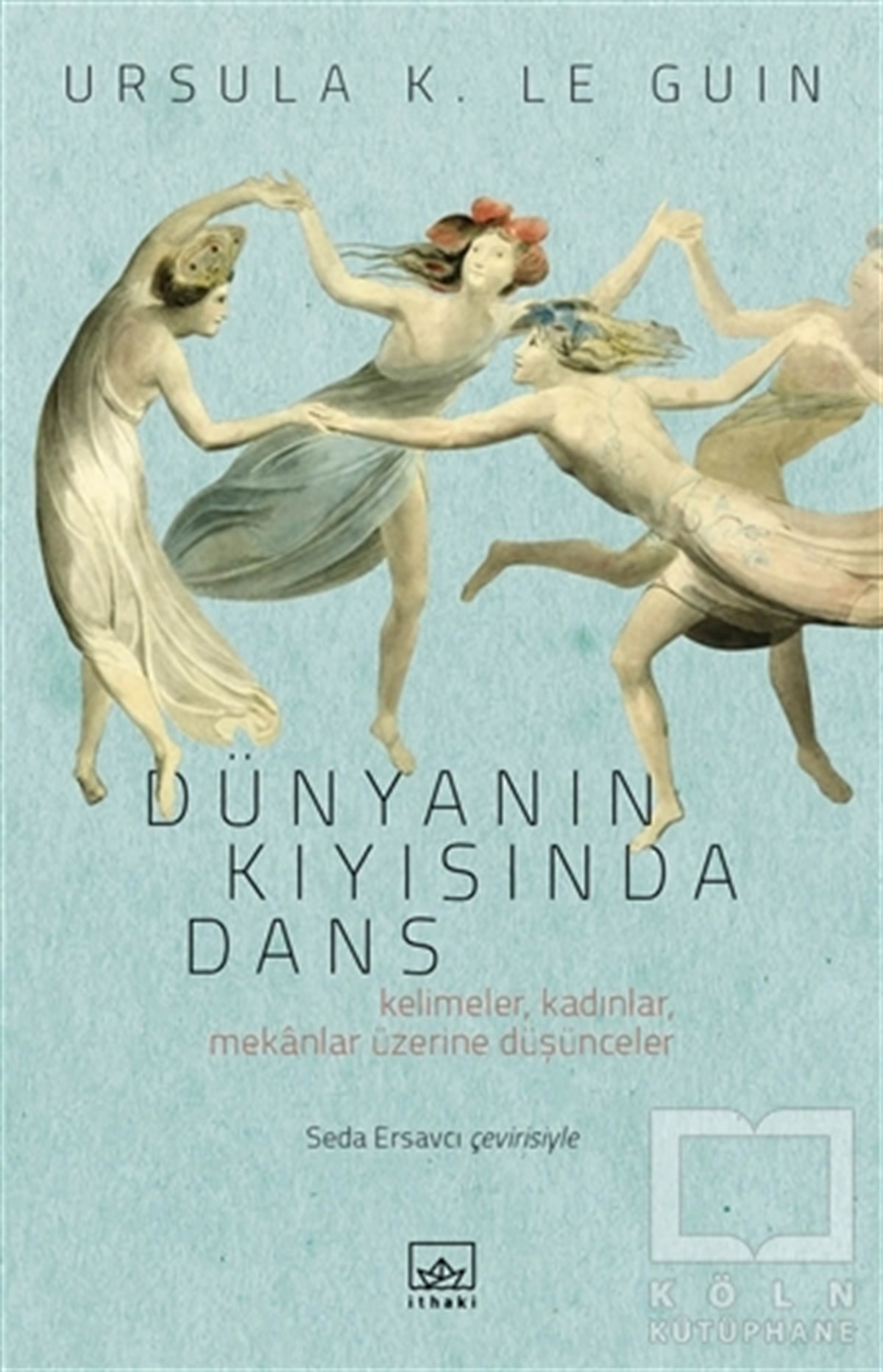 Ursula K. Le GuinAraştırma-İnceleme-ReferansDünyanın Kıyısında Dans